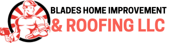 Blades Home & Roofing